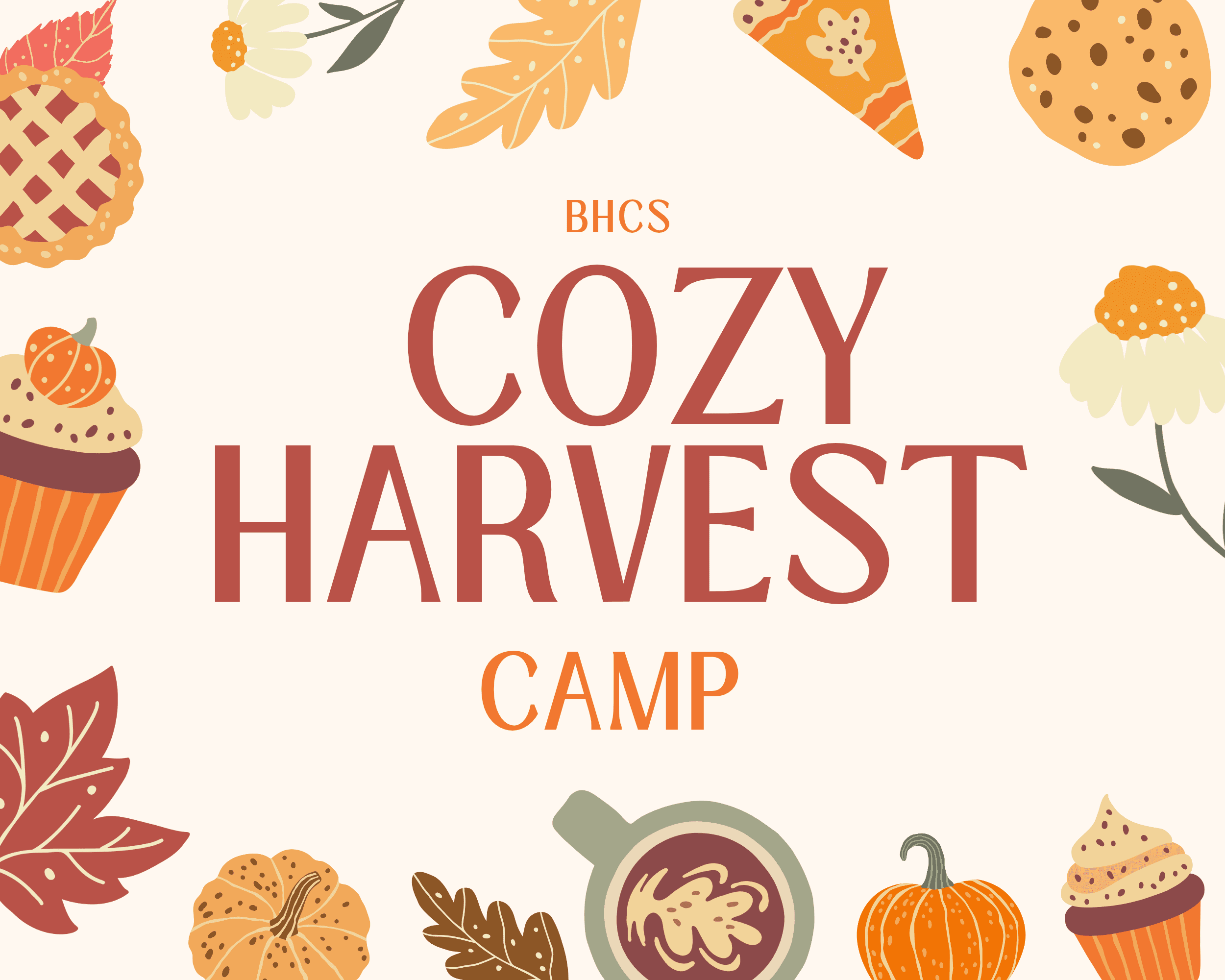 BHCS Cozy Harvest Camp — pies, pumpkins, cupcakes and autumn leaves